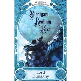 Elfdiyarı Kralının Kızı - Lord Dunsany