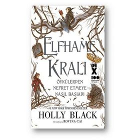 Elfhame Kralı Öykülerden Nefret Etmeye Nasıl Başladı - Holly Black