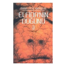 ELFİDA'NIN DÜĞÜNÜ - DARA FETÊ AKPOLAT