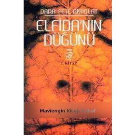 ELFİDA'NIN DÜĞÜNÜ - DARA FETÊ AKPOLAT