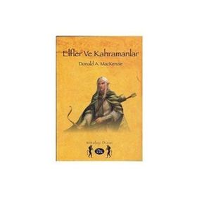 Elfler ve Kahramanlar - Donald A. Mackenzie