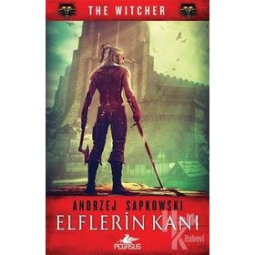 Elflerin Kanı - The Witcher Serisi 3 - Andrzej Sapkowski