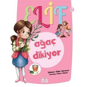 Elif Ağaç Dikiyor - 1 - Şebnem Güler Karacan