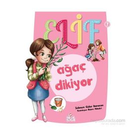 Elif Ağaç Dikiyor - 1 - Şebnem Güler Karacan