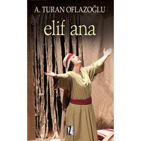 ELIF ANA - A. TURAN OFLAZOĞLU