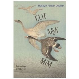 Elif Aşk Mim - Hüseyin Furkan Okudan