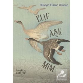 Elif Aşk Mim - Hüseyin Furkan Okudan