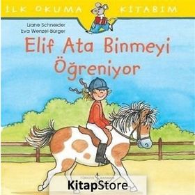 Elif Ata Binmeyi Öğreniyor - Liane Schneider