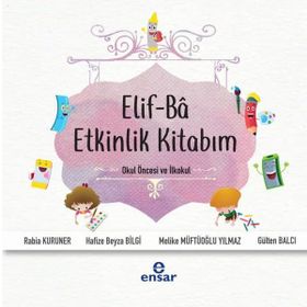Elif-Ba Etkinlik Kitabım - Gülten Balcı