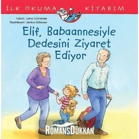 Elif, Babaannesiyle Dedesini Ziyaret Ediyor - Liane Schneider