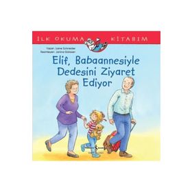 Elif, Babaannesiyle Dedesini Ziyaret Ediyor - Liane Schneider