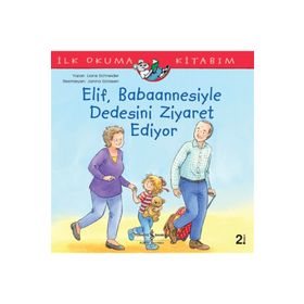 Elif, Babaannesiyle Dedesini Ziyaret Ediyor - Liane Schneider