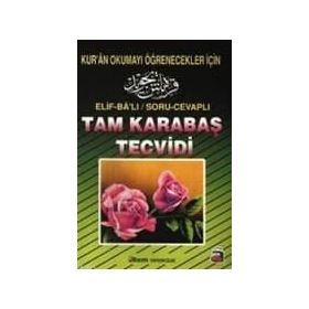 ELIF-BA'LI / SORU-CEVAPLI TAM KARABAŞ TECVIDI KUR'AN OKUMAYI ÖĞRENECEKLER İÇIN - KOLEKTIF