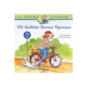 ELIF BISIKLETE BINMEYI ÖĞRENİYOR - EVA WENZEL BÜRGER;LIANE SCHNEIDER