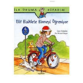 ELIF BISIKLETE BINMEYI ÖĞRENİYOR - EVA WENZEL BÜRGER;LIANE SCHNEIDER