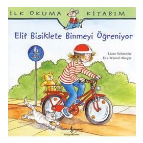 ELIF BISIKLETE BINMEYI ÖĞRENİYOR - EVA WENZEL BÜRGER;LIANE SCHNEIDER