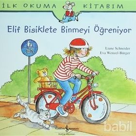 ELIF BISIKLETE BINMEYI ÖĞRENİYOR - EVA WENZEL BÜRGER;LIANE SCHNEIDER