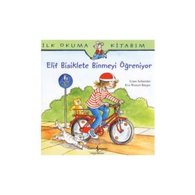 ELIF BISIKLETE BINMEYI ÖĞRENİYOR - EVA WENZEL BÜRGER;LIANE SCHNEIDER