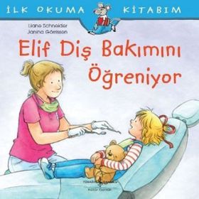 Elif Diş Bakımını Öğreniyor - Liane Schneider