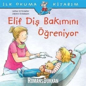 Elif Diş Bakımını Öğreniyor - Liane Schneider