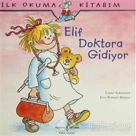 Elif Doktora Gidiyor - Eva Wenzel Bürger - Lİane Schneider