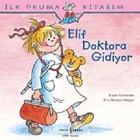 Elif Doktora Gidiyor - Eva Wenzel Bürger - Lİane Schneider