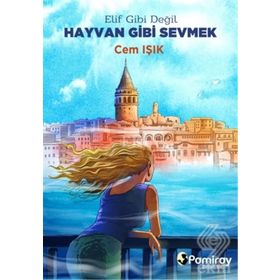 Elif Gibi Değil Hayvan Gibi Sevmek - Cem Işık