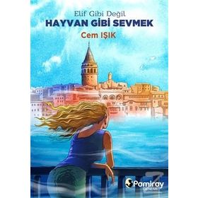 Elif Gibi Değil Hayvan Gibi Sevmek - Cem Işık