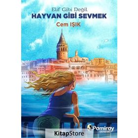Elif Gibi Değil Hayvan Gibi Sevmek - Cem Işık