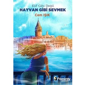 Elif Gibi Değil Hayvan Gibi Sevmek - Cem Işık