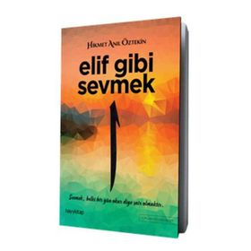 Elif Gibi Sevmek 1 - Hikmet Anıl Öztekin
