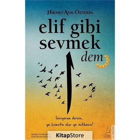 Elif Gibi Sevmek Dem - Hikmet Anıl Öztekin