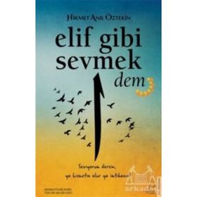 Elif Gibi Sevmek Dem - Hikmet Anıl Öztekin