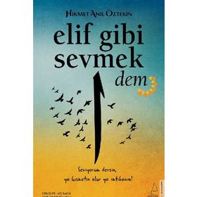 Elif Gibi Sevmek - Hikmet Anıl Öztekin
