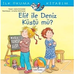Elif İle Deniz Küstü Mü? İlk Okuma Kitabım - Liane Schneider
