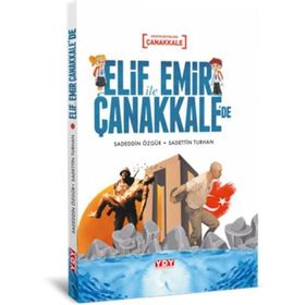 Elif İle Emir Çanakkale'de - Sadettin Turhan