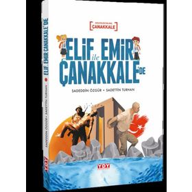 Elif İle Emir Çanakkale'de - Sadettin Turhan