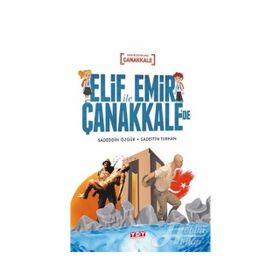 Elif İle Emir Çanakkale'de - Sadettin Turhan