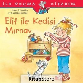 Elif ile Kedisi Mırnav İlk Okuma Kitabım - Liane Schneider