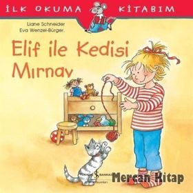 Elif ile Kedisi Mırnav İlk Okuma Kitabım - Liane Schneider