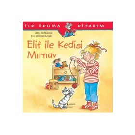 Elif ile Kedisi Mırnav İlk Okuma Kitabım - Liane Schneider