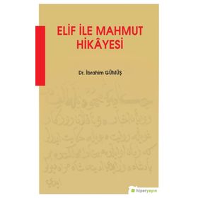 Elif İle Mahmut Hikayesi - İbrahim Gümüş