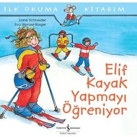 Elif Kayak Yapmayı Öğreniyor İş Bankası Kültür Yayınları