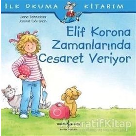 Elif Korona Zamanlarında Cesaret Veriyor - Liane Schne