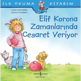 Elif Korona Zamanlarında Cesaret Veriyor - Liane Schne