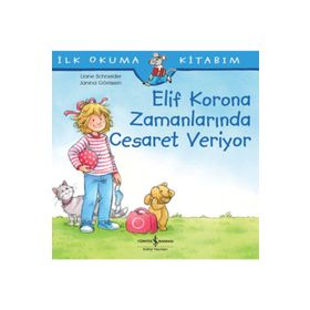 Elif Korona Zamanlarında Cesaret Veriyor - Liane Schneider
