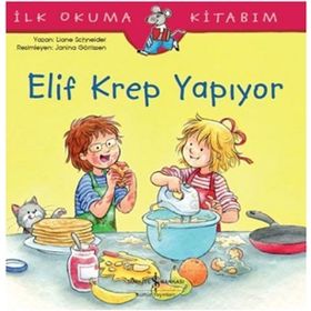 Elif Krep Yapiyor İlk Okuma Kitabım - Liane Schneider