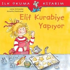 Elif Kurabiye Yapıyor - Liane Schneider