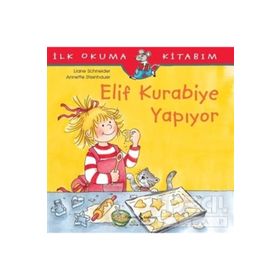 Elif Kurabiye Yapıyor - Liane Schneider