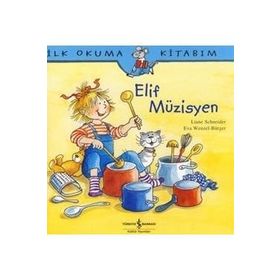 ELIF MÜZİSYEN - EVA WENZEL BÜRGER;LIANE SCHNEIDER